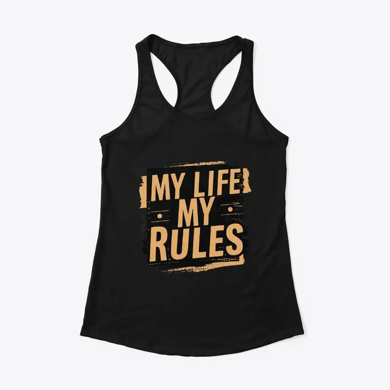 My Life My Rules Design