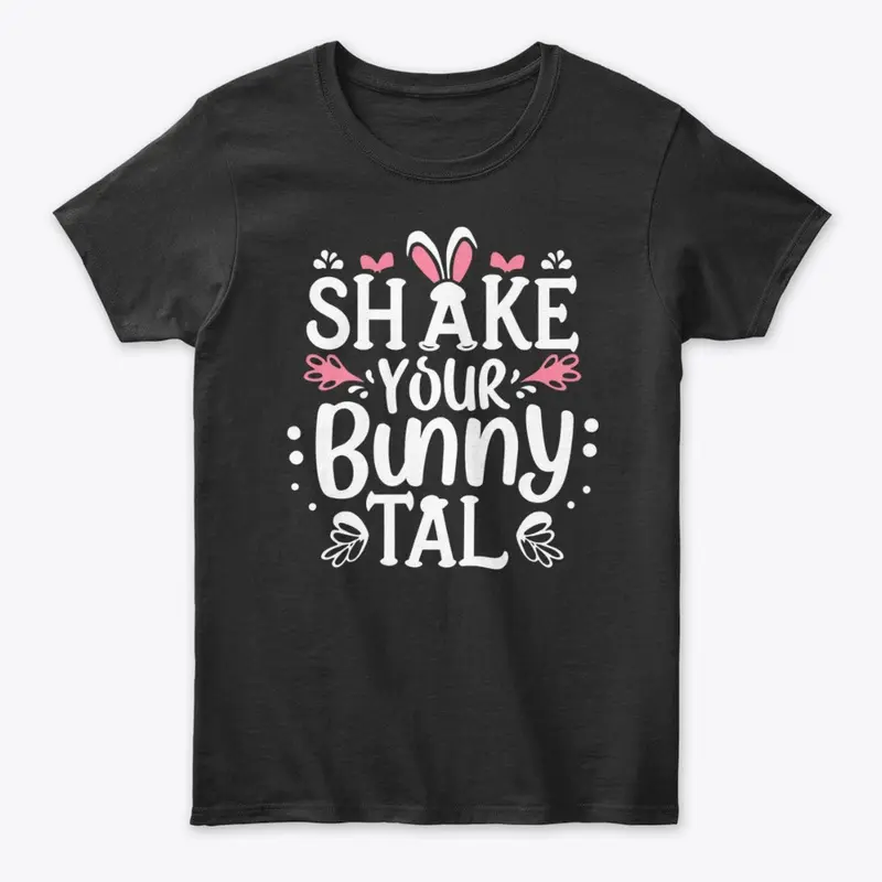 Shake Your Bunny Tal Design T-Shirt